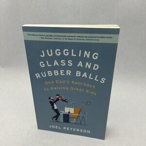 Juggling Glass and Rubber Balls: One Dad's Approach to Raising Gr